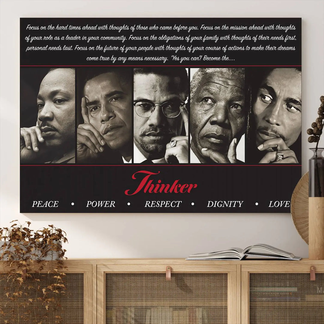 This striking Thinkers of Wall Art Canvas Print features black and white portraits of iconic figures, adorned with empowering words like Peace, Power, and Respect. It's the perfect piece to spark conversations filled with dignity, love, and thoughtfulness. Framed and ready to hang for your convenience.